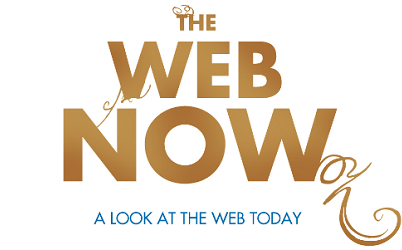 The Web Now - A Look At The Web Today!